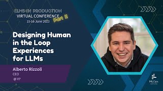 Designing Human in the Loop Experiences for LLMs // Alberto Rizzoli // LLMs in Prod Con Part 2