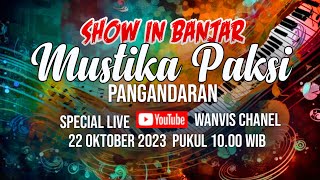 LIVE MUSTIKA PAKSI SHOW IN BANJAR  TEMPAT : PARKIR RSU KOTA BANJAR