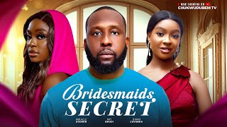 BRIDEMAID'S SECRET- BRIDEMAID'S SECRET - Nigerian Movies 2025 Latest Full Movies