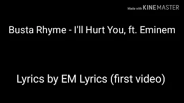 Busta Rhyme - I'll Hurt You, ft. Eminem (Lyrics Video)