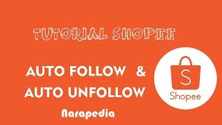 Tutorial / Cara Menggunakan Auto Follow & Unfollow Shopee premium