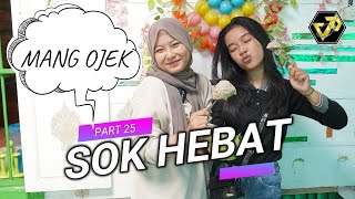 SOK HEBAT {PART 25} - MANG OJEK!