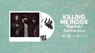 Download Lagu Killing Me Inside - Biarlah [POP PUNK VERSION] MP3