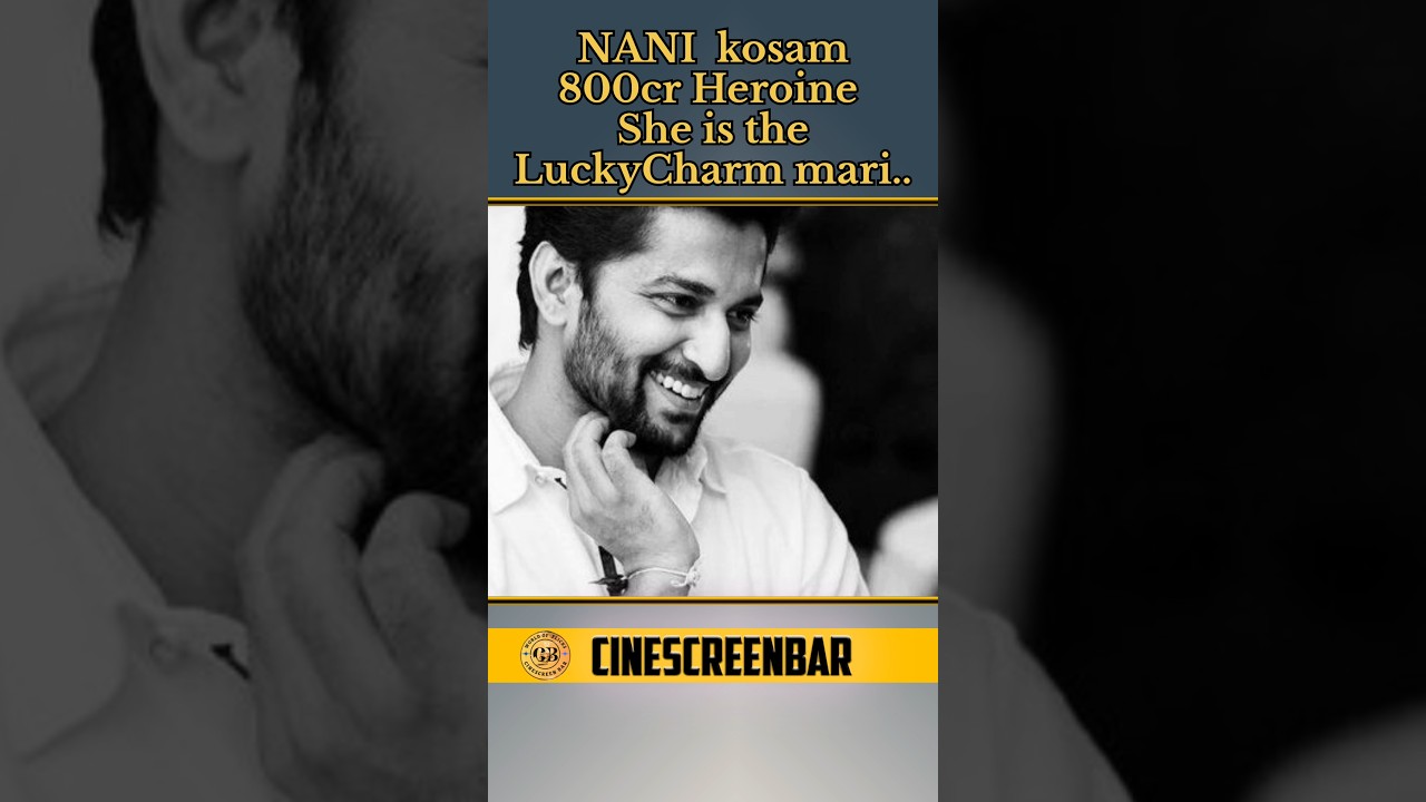 Nani considering luckycharm Heroine for his next movie #nani #naturalstar #aayasher #paradise #vas