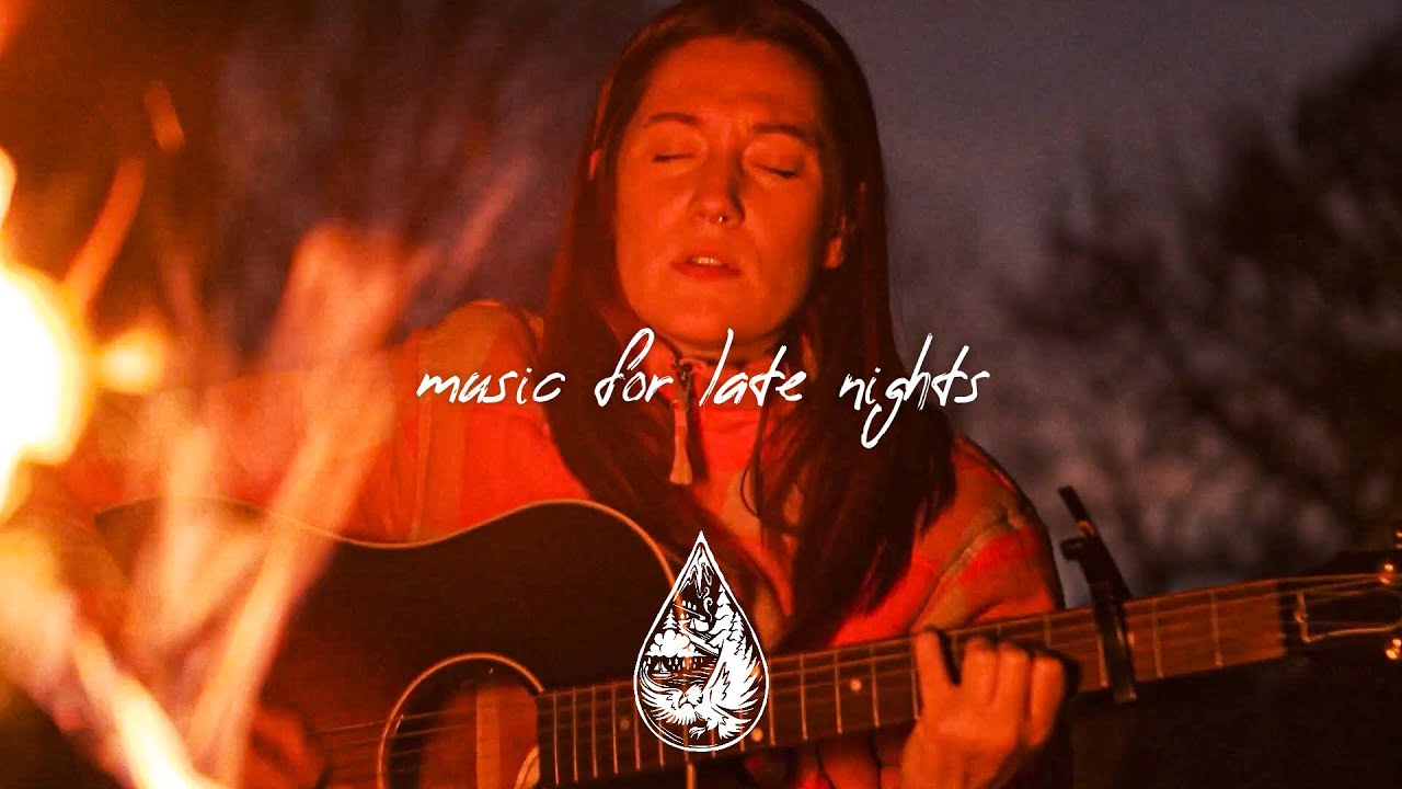 Music for Late Nights 🌃 (acoustic, indie folk, singer-songwriter)
