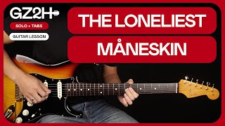 The Loneliest Guitar Tutorial Måneskin Guitar Lesson |TAB & Solo With & Without Whammy Pedal|