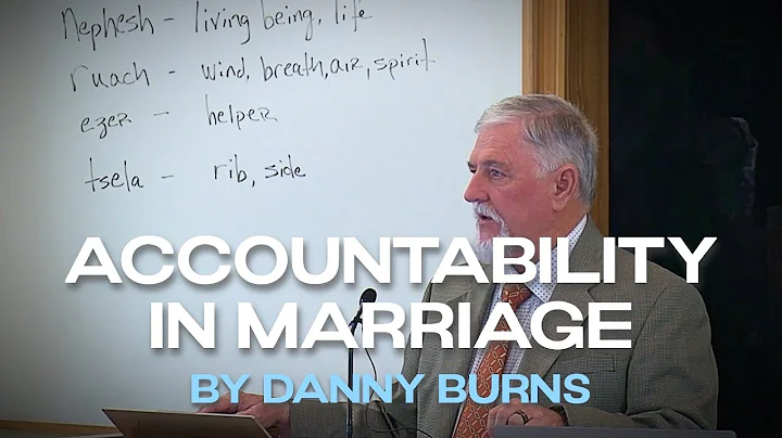 Accountability In Marriage (Danny Burns)