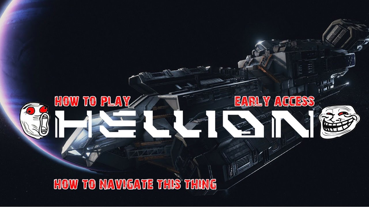 Hellion GAMEPLAY - How to navigate this thing