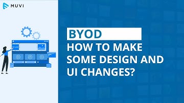 How to Make your Website Design and UI Changes - BYOD Walkthrough Video | Muvi