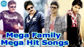 Mega Family Super Hit Songs || Chiranjeevi, Pawan Kalyan, Allu Arjun, Ram Charan