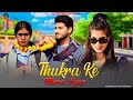 Thukra ke mera pyar  mera inteqam dekhegi  revenge love story  sad hindi song  song