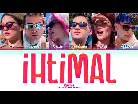 Karm6 İHTİMAL Lyrics (Color Coded Lyrics)