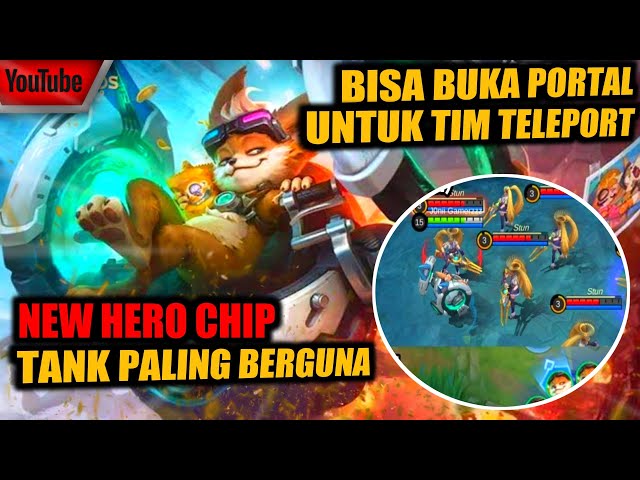 NEW HERO CHIP - TANK/SUPPORT YANG BISA BUKA PORTAL UNTUK TEMAN TELEPORT! MOBILE LEGENDS BANG BANG class=