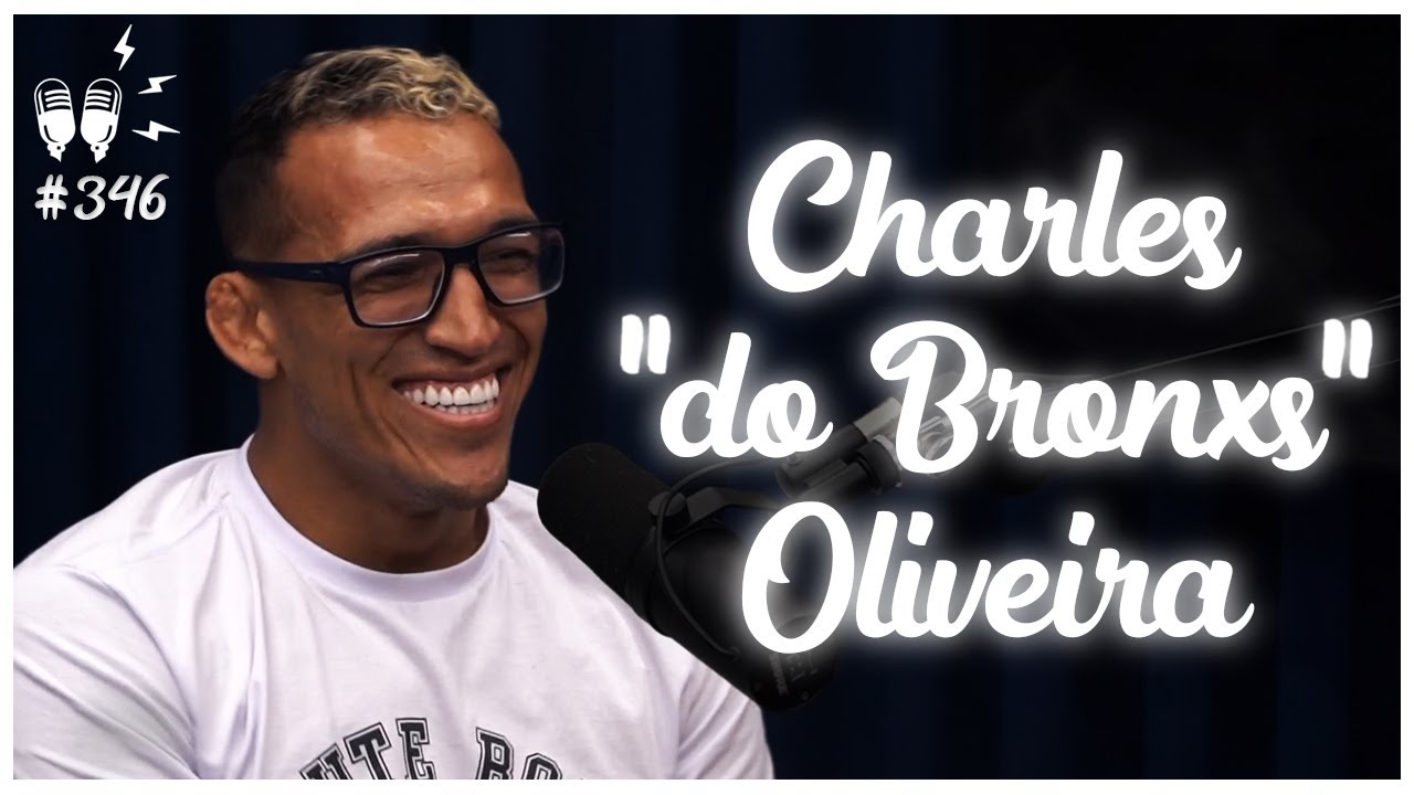 CHARLES "DO BRONXS" OLIVEIRA – Flow Podcast #346