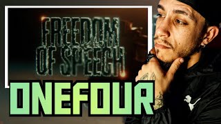 ONEFOUR - Freedom of Speech *REACTION*