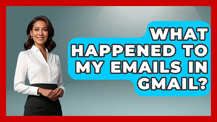 What Happened To My Emails In Gmail? - TheEmailToolbox.com