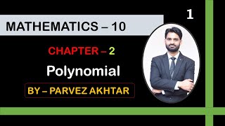 Class 10 maths |Chapter – 2| Math by Parvez Akhtar | part 1| Polynomial | Convection education