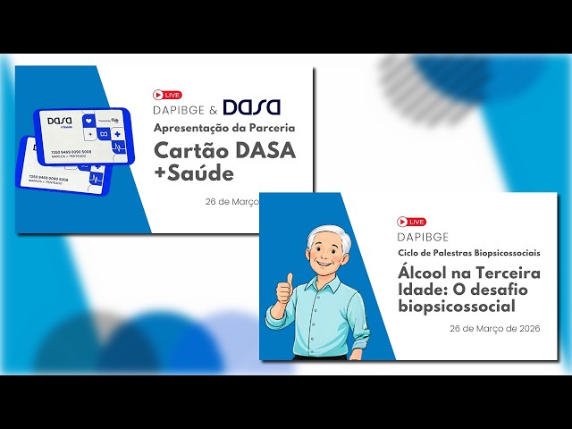 Live - Palestras Dasa +Saúde e Álcool na Terceira Idade - O Desafio Biopsicossocial  - 26/03/2026