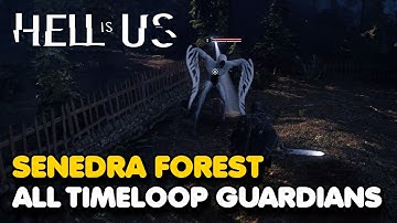 Hell Is Us - Senedra Forest All Timeloop Guardian Locations
