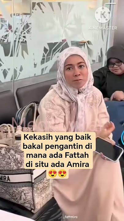 Kekasih yang baik bakal pengantin di mana ada Fattah di situ ada Amira 😍😍#fatmashamim #amiraothman
