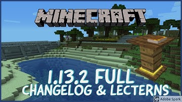 Minecraft 1.13.2 Update Full Changelog
