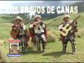 LOS BRAVOS DE CANAS - PILUSCHA - CANAS ESPINAR CHUMBIVILCAS