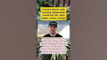 Frankie Muniz said leaving Hollywood ‘saved his life’ after major career change