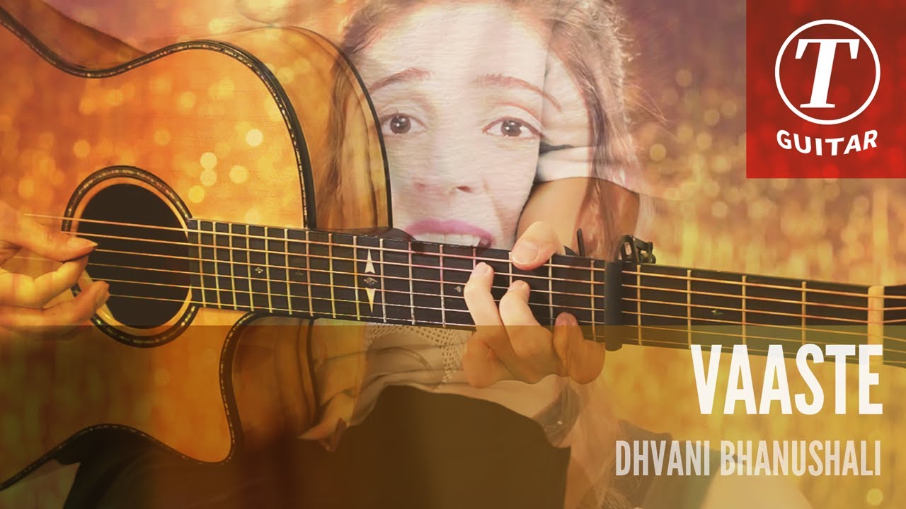 VAASTE (Dhvani Bhanushali) | Guitar Cover + Eng Lyrics | by T-Guitar