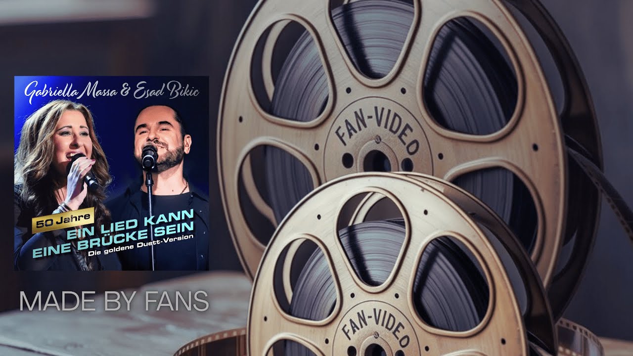 Gabriella Massa  & Esad Bikic - Ein Lied kann eine Brücke sein (FAN-Video)