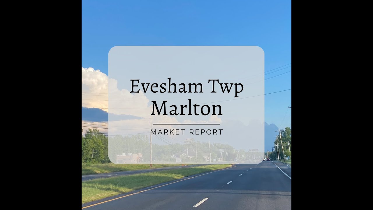 Evesham Township/Marlton, NJ Market Report for April 2023