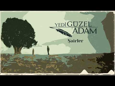 Yedi Güzel Adam - Şairler | Yedi Güzel Adam Dizi Müzikleri