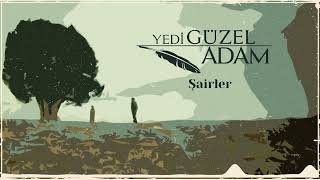 Yedi Güzel Adam - Şairler | Yedi Güzel Adam Dizi Müzikleri Resimi