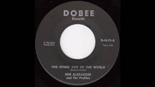 Bob Alexander and The Profiles - The Other Side of the World