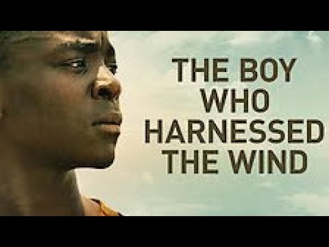 The Boy Who Harnessed The Wind (2019) African Movie Explained in ...