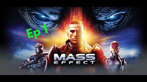 Character Creation and Intro - Mass Effect 1 Ep 1