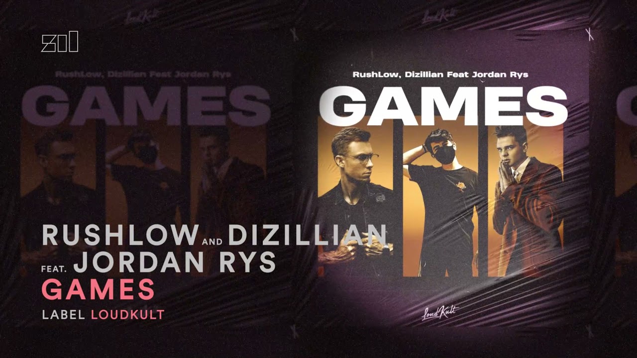 RushLow, Dizillian - Games (Feat. Jordan Rys)