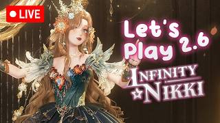 FIRST TIME 2.6 LETSPLAY! 🎀 Infinity Nikki
