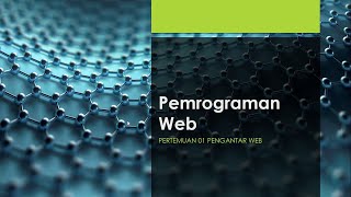 Perkuliahan Pemrograman Web Pertemuan 00