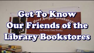 Get To Know Our Friends of the Library 📚💕