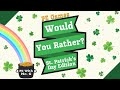 St Patrick's Day Would You Rather? Workout | Brain Break | GoNoodle Inspired