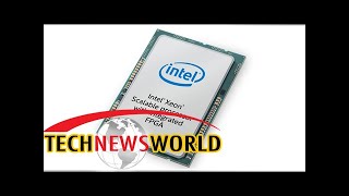 Intel Shows Off Xeon Scalable Gold 6138P With an Integrated FPGA