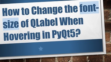 How to Change the font-size of QLabel When Hovering in PyQt5?