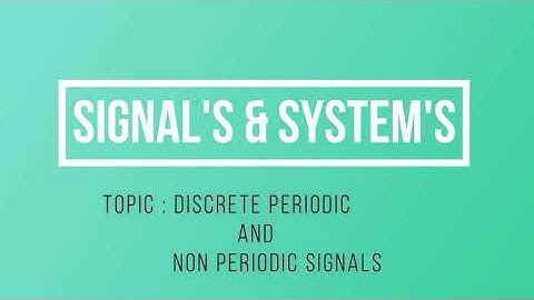 21. DISCRETE PERIODIC SIGNALS | SIGNALS AND SYSTEMS | GATE ECE FULL LENGTH SERIES WITH NOTES | LWC