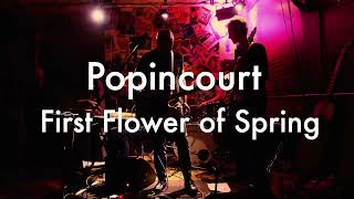 Popincourt - First Flower of Spring