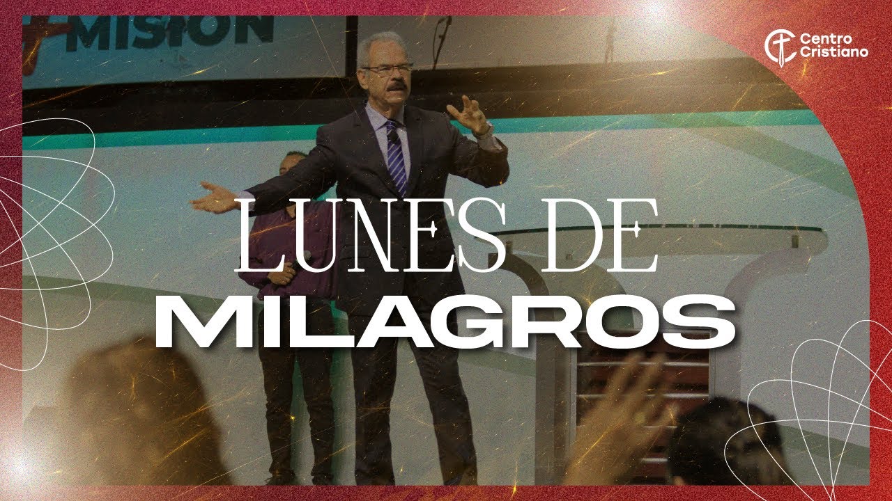 Lunes de Milagros | 9 de Marzo