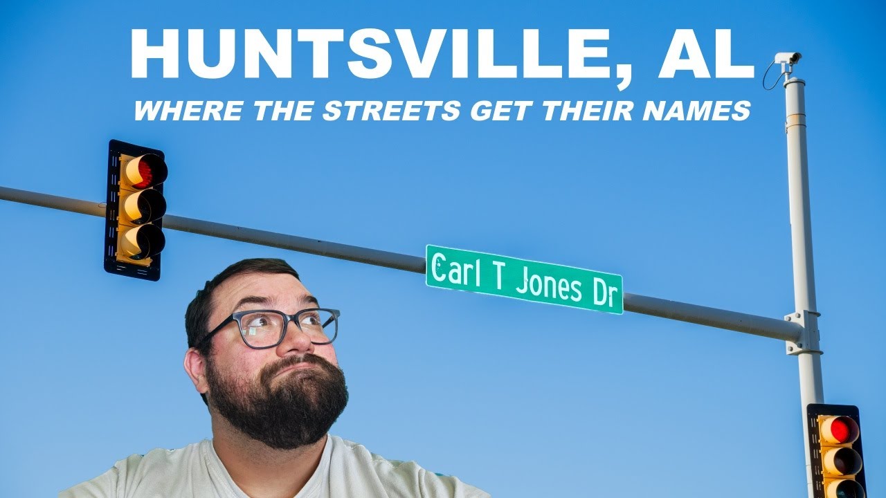 Who Are Huntsville Street Names Named After? Lincoln, Carl T. Jones, Joseph E. Lowery + More