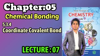 Coordinate Covalent Bond | Chap 5 Chemical Bonding | Class 9 Chemistry NBF Federal Board 2024