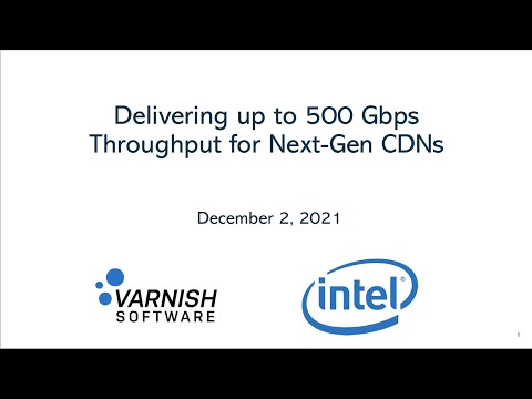 Delivering up to 500 Gbps Throughput for Next-Gen CDNs - video from Varnish Software