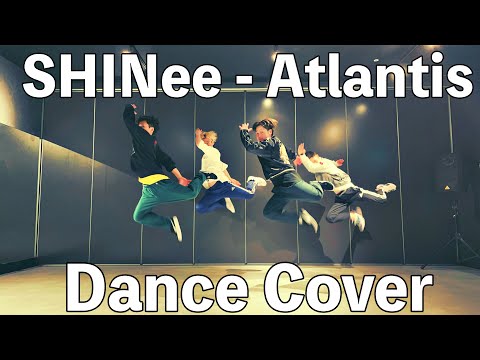 【Dance cover】SHINee - Atlantis