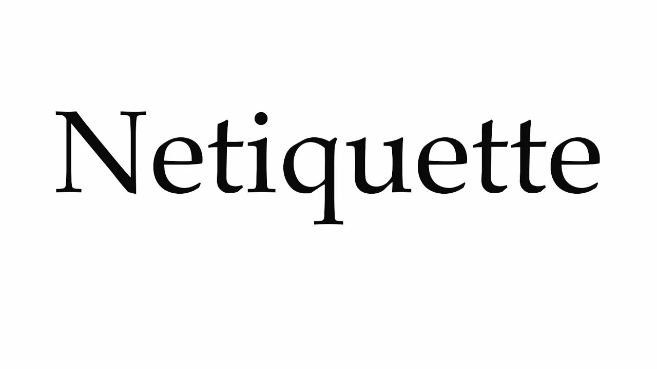 How To Pronounce Netiquette